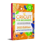 The Cricut Crafter’s Bible: 6 Books to Master Your Machine