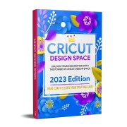 The Cricut Crafter’s Bible: 6 Books to Master Your Machine